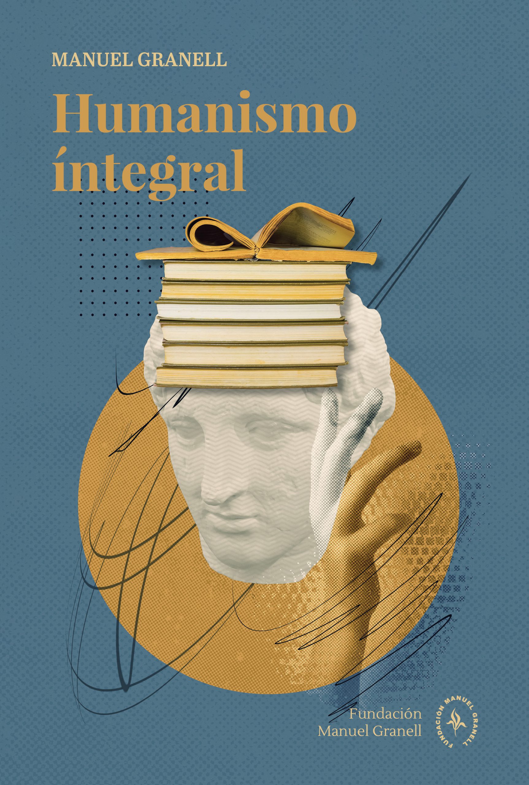 Humanismo integral. Antología filosófica