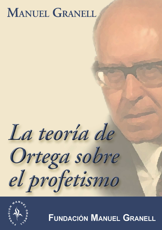 La teoría de Ortega sobre el profetismo